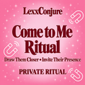 Come to Me Ritual