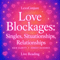 Love Blockages: Singles, Situationships & Relationships