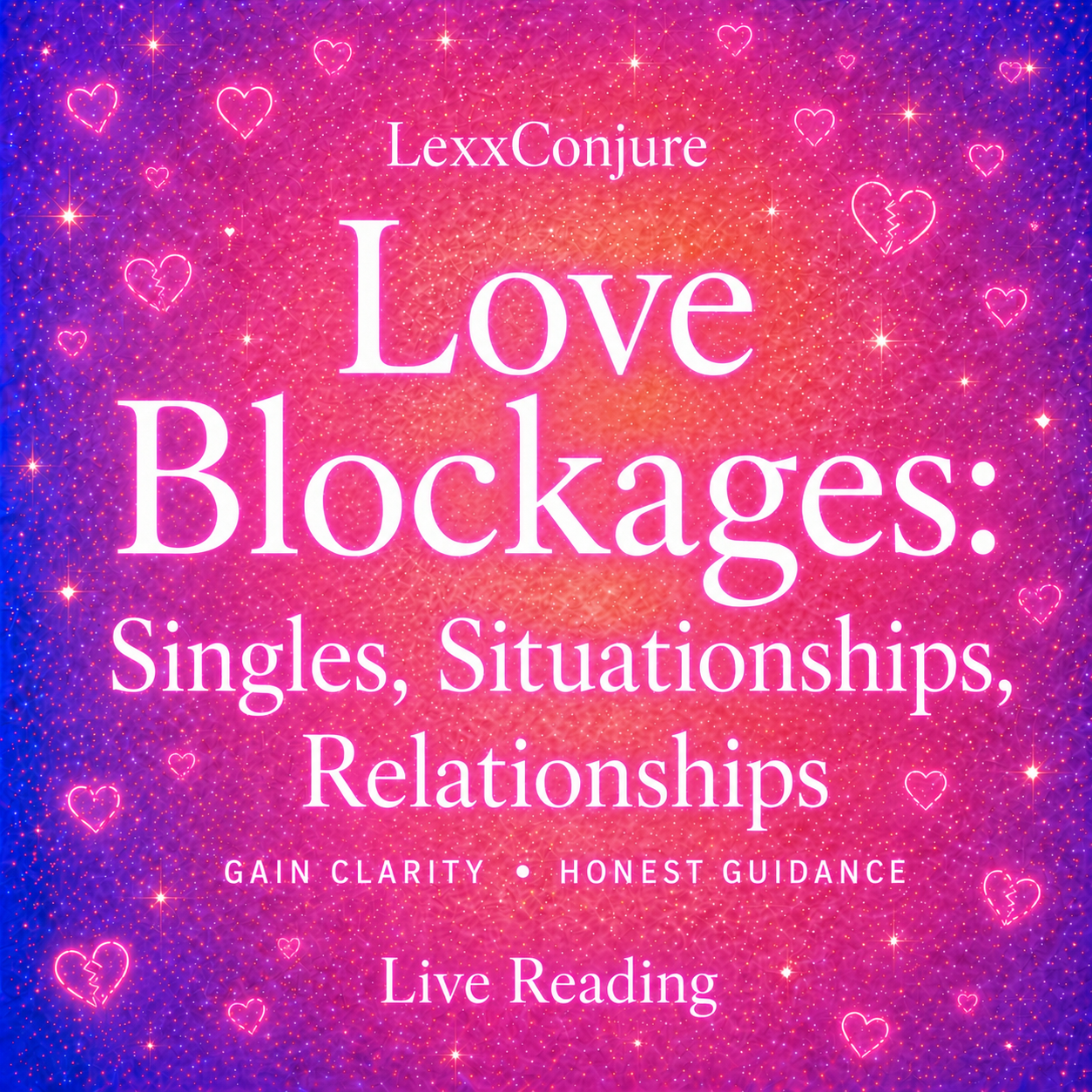 Love Blockages: Singles, Situationships & Relationships
